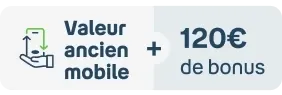 Bonus reprise mobile 120€