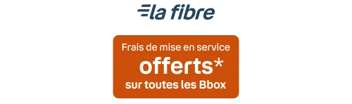 Frais de mise en service offerts* sur toutes les Bbox