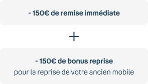 Jusqu'à 300€ de remise